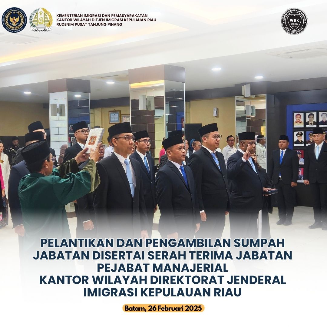 Pelantikan dan Pengambilan Sumpah Pejabat Manajerial pada Kanwil Ditjen Imigrasi Kepri