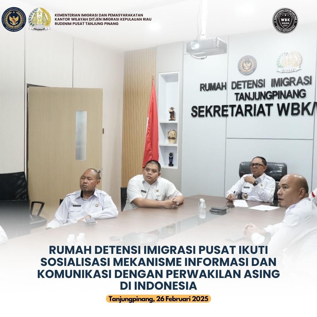 Rudenim Pusat Tanjungpinang Mengikuti Sosialisasi Mekanisme Informasi dan Komunikasi dengan Perwakilan Asing di Indonesia